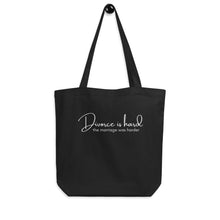 Load image into Gallery viewer, The Divorce is Hard Divorce Eco Tote Bag