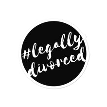 Load image into Gallery viewer, The #LEGALLYDIVORCED Sticker