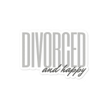 Load image into Gallery viewer, The Divorced and Happy Sticker