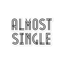 Load image into Gallery viewer, The Almost Single Sticker