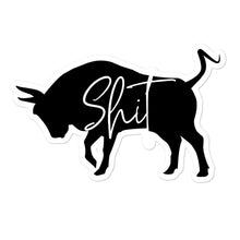 Load image into Gallery viewer, The BULL SHIT Sticker