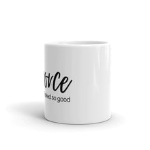 Load image into Gallery viewer, The Divorce Never Looked So Good Mug