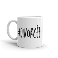 Load image into Gallery viewer, The #DIVORCÉE Mug