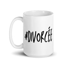 Load image into Gallery viewer, The #DIVORCÉE Mug