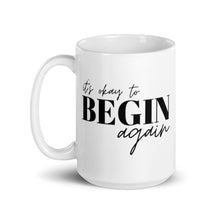 Load image into Gallery viewer, The Begin Again Mug