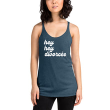 Load image into Gallery viewer, The hey hey divorcee Women's Racerback Tank Top