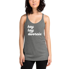 Load image into Gallery viewer, The hey hey divorcee Women's Racerback Tank Top