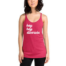Load image into Gallery viewer, The hey hey divorcee Women's Racerback Tank Top