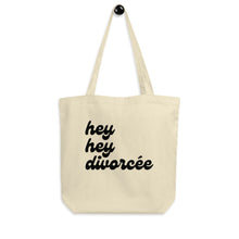 Load image into Gallery viewer, The hey hey divorcée Divorce Tote Bag
