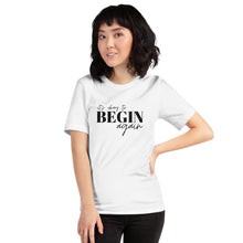 Load image into Gallery viewer, The Begin Again T-Shirt
